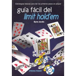 Guía fácil del limit hold em. Estrategias básicas para dar los primeros pasos en póquer.